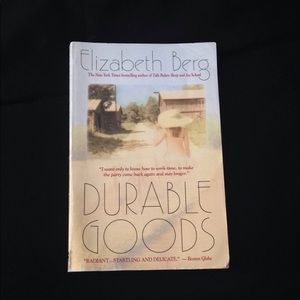 DURABLE GOODS BY ELIZABETH BERG